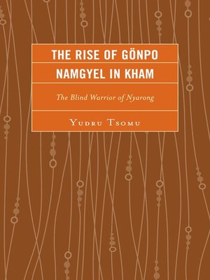 cover image of The Rise of Gönpo Namgyel in Kham